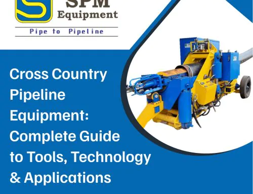 Cross Country Pipeline Equipment: Complete Guide to Tools, Technology & Applications
